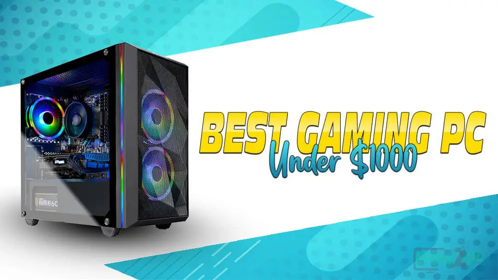Best Prebuilt Gaming PC Under $1000 in - Ultimate Buying Guide